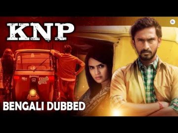 KNP – Bangla Blockbuster Dubbed Movie | Bangla Action Full HD Movie | New Cinema