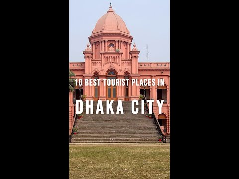 10 Best Tourist Places to Visit in Dhaka City, Bangladesh | Travel Video | Travel Guide | SKY Travel