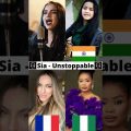 Who sang it better – Sia Unstoppable song cover by India, france, Bangladesh, Nigeria #shorts