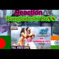 Bangladesh Bangladeshi REACTION Video Song | Box Baddhalai Poye #Reaction Video Song | DJ J4BRaction