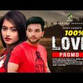 100% Love | Promo | Sabbir Arnob | Sharmeen Akhee | Rony Khan | Bangla New Natok 2021 | Suranjoli