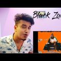 Reacting to Black Zang- Bangla Hype (Prod. Shahan AHM)| OFFICIAL MUSIC VIDEO| Bangla Hype