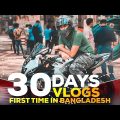 Bangladesh first time 30 days 30 vlogs challenge || moto vlog || Travel vlog || MH Mahin 360