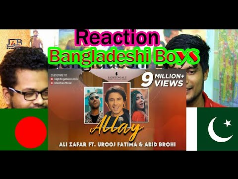 Bangladesh Bangladeshi REACTION Video Song Allay Munja Mar Wara | AliZafar ft. UroojFatima AbidBrohi