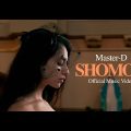 Master-D – Shomoy  | Official Music Video | New Bangla Urban Song | Jibon EP
