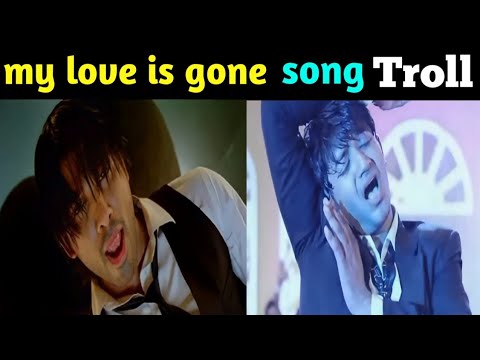 My love is gone song remake troll || bangladesh remake troll || traptrolls