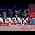Making of Mr. Bangladesh | Movie | Behind the Scene |  KHK Productions
