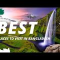 Let's Travel Bangladesh | Top 10 Places To Visit In Bangladesh |