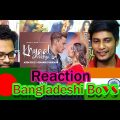 Khayal Rakhya Kar Bangladesh Bangladeshi REACTION Video Song-Asim Riaz-Himanshi-Latest Punjabi Song