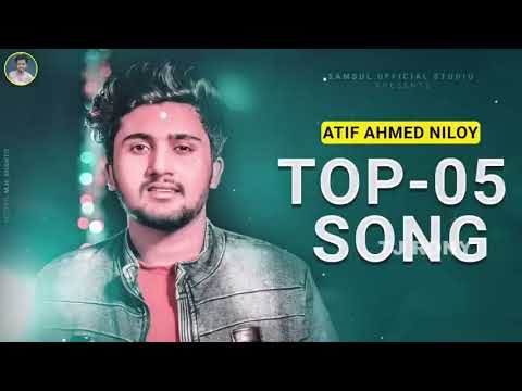 Atif Ahmed Niloy New Bangla Sad Song | Top 5 Sad Song Atif Ahmed Niloy | Unlimited Vlog