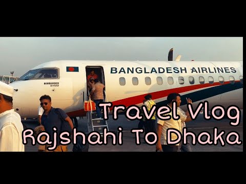 Rajshahi To Dhaka | Travel Vlog | Biman Bangladesh Airlines | Dhaka International Airport