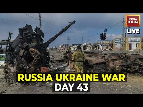 Russia Ukraine War Live Updates | Day 43 of Putin’s Invasion | War News Live | India Today LIve