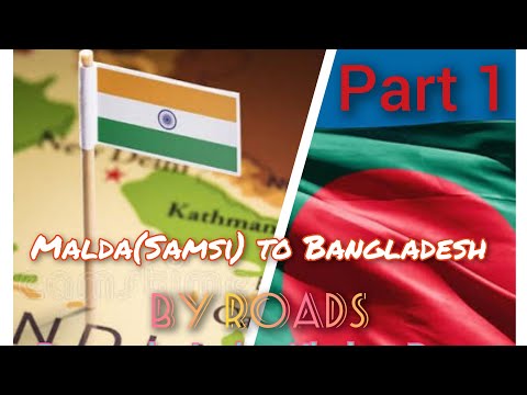 Samsi,Malda to Bangladesh by road travel korlam 🧳🚂🚃🚌⛵