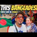 First Impressions of DHAKA, BANGLADESH 🇧🇩 CRAZY First Day in Dhaka বাংলাদেশে বিদেশিরা