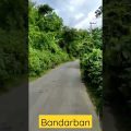 Beautiful road of Bandarban || Travel Bangladesh
