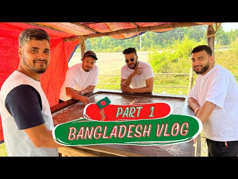 The Bangladesh Vlog | Part 1 ft Nish, Naeem & Raju