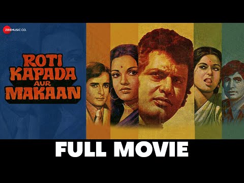 रोटी कपड़ा और मकान Roti Kapada Aur Makaan – Full Movie |Manoj Kumar, Shashi Kapoor, Amitabh Bachchan