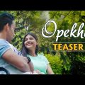 Opekha – Teaser Video | The Dream  | Arpan Dutta |  Kuntal, Diptolok, Nisha | Bangla Gaan 2022