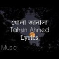 খোলা জানালা  | Khola janala | Tahsin Ahmed | bangla song lyrics | XD Music