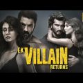 Ek Villain Returns Full Hindi Movie 2022 | John Abraham, Arjun Kapoor, Dispha & Tara