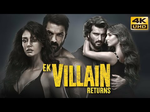 Ek Villain Returns Full Hindi Movie 2022 | John Abraham, Arjun Kapoor, Dispha & Tara