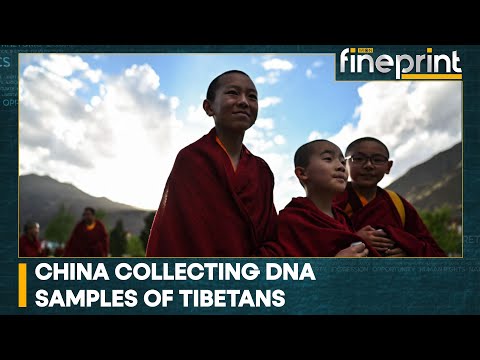 WION Fineprint| Report: Chinese authorities gathering DNA samples across Tibet