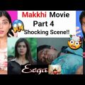 Makkhi (Eega) Part 4 | Hindi Dubbed Movie | Revenge Scene | Nani | Samantha | Sudeep | Reaction