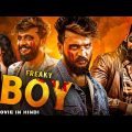 FREAKY BOY – Full Hindi Dubbed Action Romantic Movie |South Indian Movies Dubbed In Hindi Full Movie
