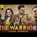 The Warriorr Full Movie Hindi Dubbed Release | Ram Pothineni New Movie 2022 | New South Movies 2022