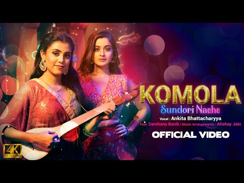 Komola Sundori Nache  | Ankita | Ft. Darshana | Atishay | Rohan | Max | Latest Bengali Song 2022