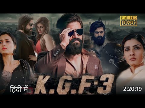 Kgf Chapter 3 Full Movie Hindi Dubbed Release Date | Yash New Movie Trailer | South Movie 2022