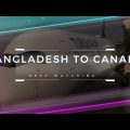 BANGLADESH TO CANADA | BD to CA | Travel Vlog | 2022