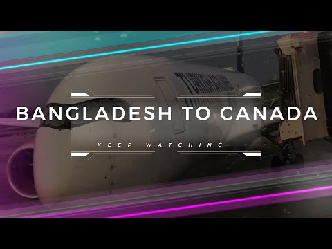 BANGLADESH TO CANADA | BD to CA | Travel Vlog | 2022