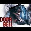 Door Bell Full Movie(HD) | Thriller Hindi Movie | Nishant Kumar, Nataliya Adira, Tanisha Singh