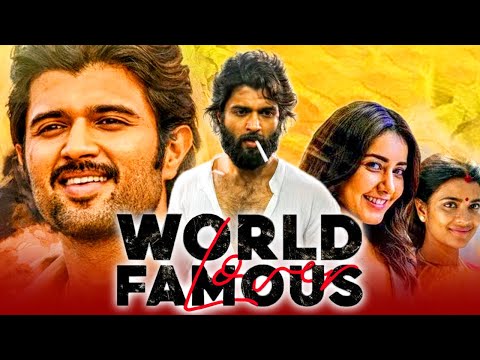 WORLD FAMOUS LOVER New South Hindi Dubbed Full Movie | Vijay Deverakonda, Raashi Khanna, Catherine