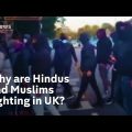 Why are Hindus and Muslims fighting on the streets of Leicester?