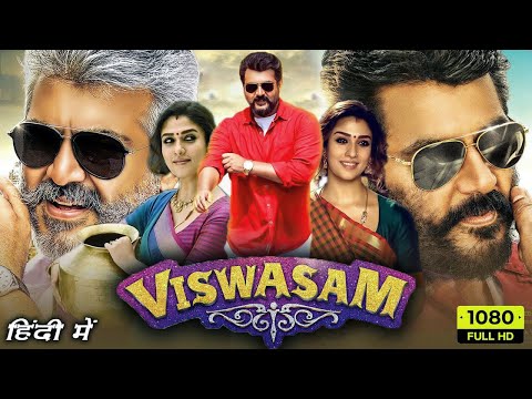 Viswasam Full Movie In Hindi Dubbed 2022 | Nayanthara, |1080p HD Facts & Review