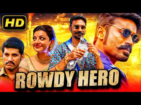 Rowdy Hero (HD) Dhanush Blockbuster Hindi Dubbed Movie | Kajal Aggarwal | रावडी हीरो