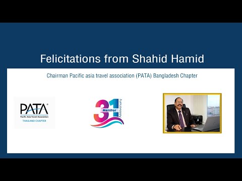 Felicitations From Shahid Hamid Chairman Pacific Asia travel association (PATA) Bangladesh chapter.