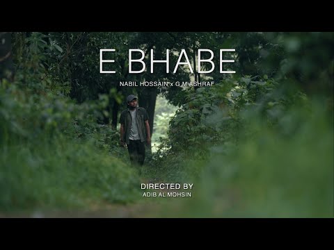 E Bhabe (Official Music Video) | Nabil Hossain | @G.m. Ashraf  | Bangla New Song 2022