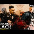 Operation Black | Hindi Dubbed Hollywood Movie | Will Smith, Jordan B | Hollywood Movies 2022