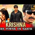 Krishna The Power On Earth (4K ULTRA HD) Full Hindi Dubbed Movie | Ravi Teja, Trisha Krishnan