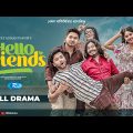 Hello Friends | হ্যালো ফ্রেন্ডস | Sabbir Arnob, Farzana Ahsan Mihi | New Bangla Natok 2022