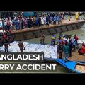 Dozens die in Bangladesh ferry accident: Officials