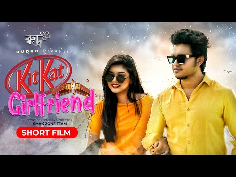 Kitkat Girlfriend | Short Film|Bangla Natok|Shawon Rudro |Afrin Mohona|Bangla New Short Film 2021