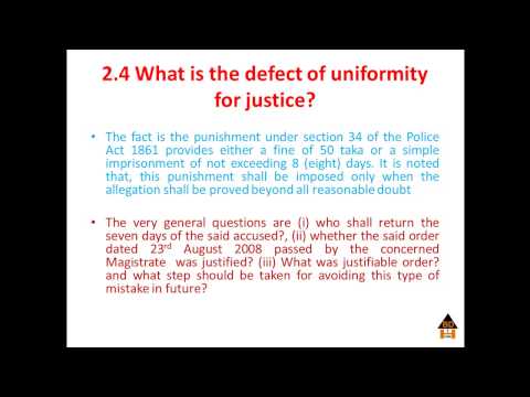 What is the defect of uniformity for justice ? (Criminal Law of Bangladesh Vol 1)
