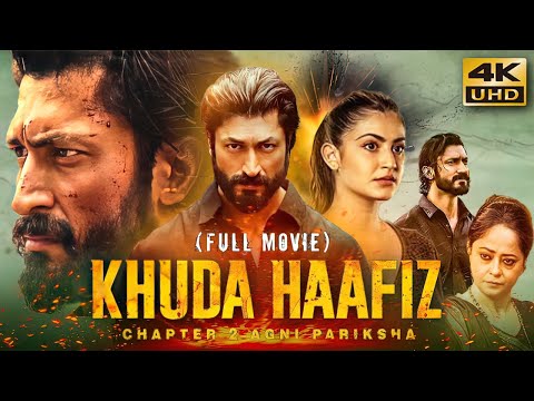 Khuda Haafiz 2 – Agni Pariksha (2022) Hindi Full Movie in 4K UHD | Vidyut Jammwal, Shivaleeka Oberoi