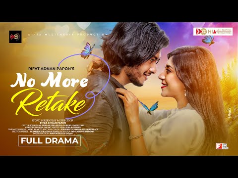 No More Retake | Arosh Khan | Neelanjona Neela | Rifat Adnan Papon | Bangla New Natok 2022