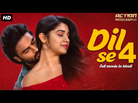 DIL SE 4 – Full Hindi Dubbed Action Romantic Movie | South Indian Movies Dubbed In Hindi Full Movie