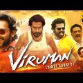VIRUMAN (2022) New Released Hindi Dubbed Full Movie in 4K UHD | Karthi, Suriya, Prakash R